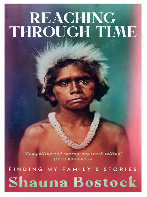 Title details for Reaching Through Time by Shauna Bostock - Available